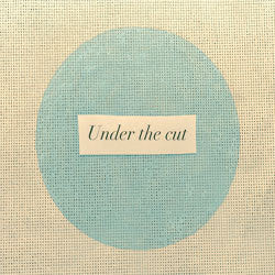 Under The Cut "Self Titled" 7"