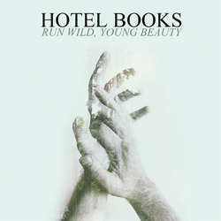 Hotel Books "Run Wild, Young Beauty" LP