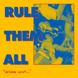 Rule Them All "Dreams About..." 7"