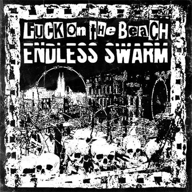 Fuck On The Beach / Endless Swarm "Split" 7"