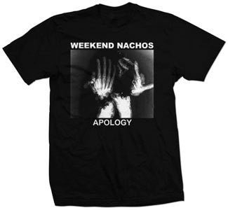 Weekend Nachos "Apology" T Shirt