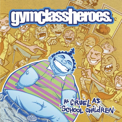 Gym Class Heroes "As Cruel As School Children" LP
