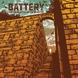 Battery "For The Rejected, By The Rejected" LP