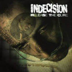 Indecision "Release The Cure" CD