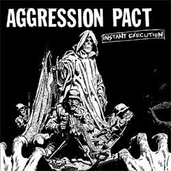 Aggression Pact "Instant Execution" 7"