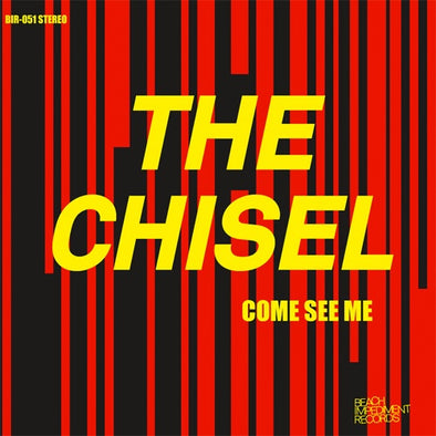 The Chisel "Come See Me" 7"