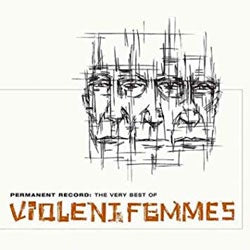 Violent Femmes "Permanent Record: The Very Best Of Violent Femmes" 2xLP