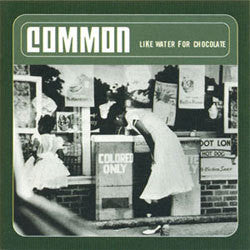 Common "Like Water For Chocolate" LP