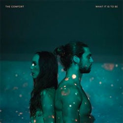 The Comfort "What It Is To Be" CD