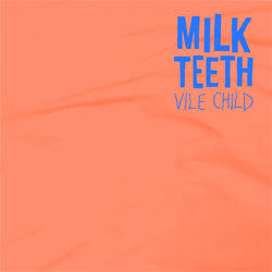 Milk Teeth "Vile Child" LP