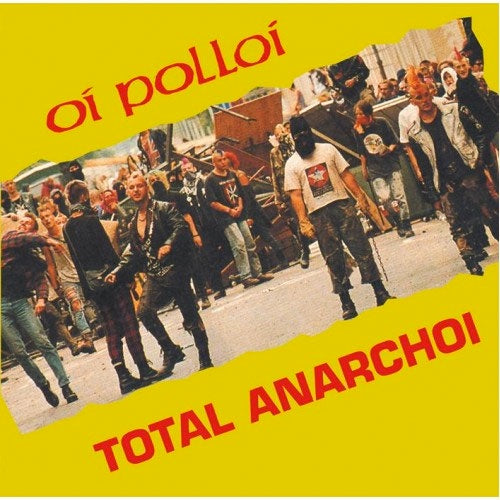 Oi Polloi "Total Anarchoi" LP