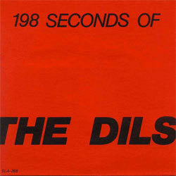 The Dils "198 Seconds Of The Dils" 7"