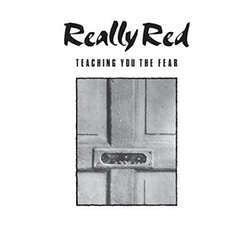 Really Red "Volume 1: Teaching You The Fear" LP