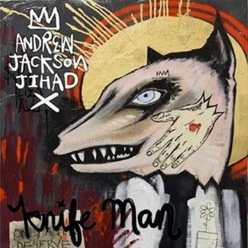 Andrew Jackson Jihad "Knife Man" LP