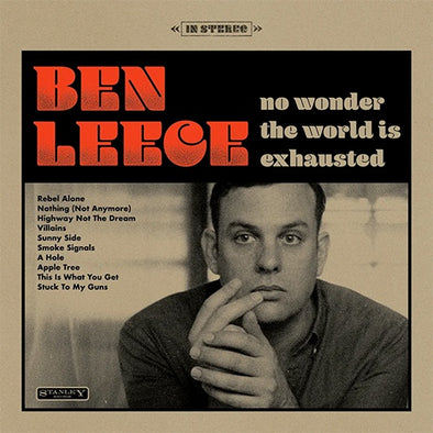 Ben Leece "No Wonder The World Is Exhausted" LP