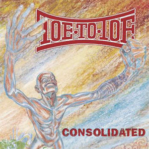 Toe To Toe "Consolidated" CD