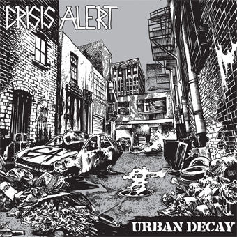 Crisis Alert "Urban Decay" LP