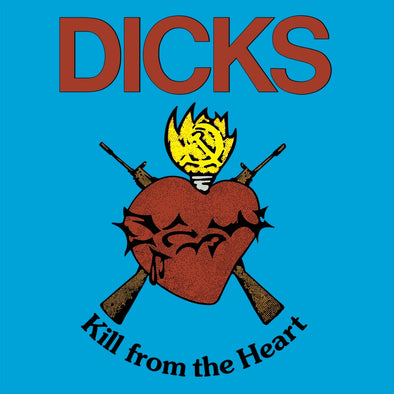 Dicks "Kill From The Heart" LP