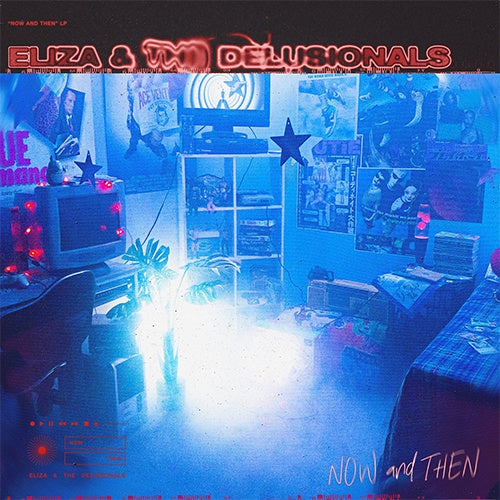 Eliza And The Delusionals "Now And Then" LP