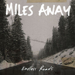 Miles Away "Endless Roads" CD
