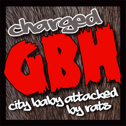 GBH "City Baby Attacked By Rats" CD / DVD