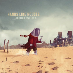 Hands Like Houses "Ground Dweller" LP