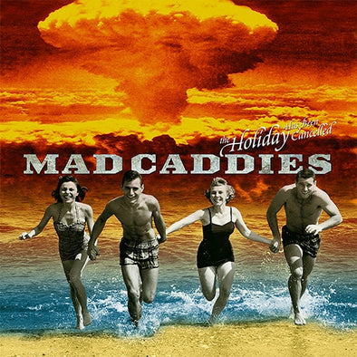 Mad Caddies "The Holiday Has Been Cancelled" 10"