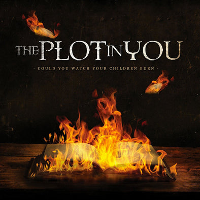 The Plot In You "Could You Watch Your Children Burn" LP