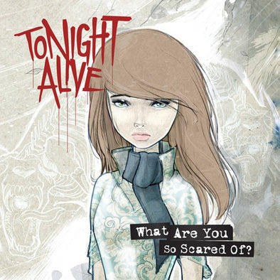 Tonight Alive "What Are You So Scared Of" CD