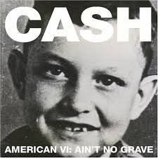 Johnny Cash "American VI: Ain't No Grave" LP