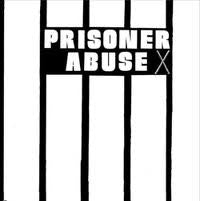 Prisoner Abuse "S/T" LP