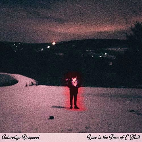 Antarctigo Vespucci "Love In The Time Of E-Mail" LP