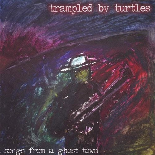 Trampled By Turtles "Songs From A Ghost Town" LP