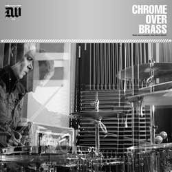 Chrome Over Brass "Self Titled" LP