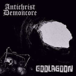 Antichrist Demoncore / Goolagoon "Split" 7"
