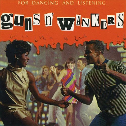 Guns 'N' Wankers "For Dancing And Listening" 10"