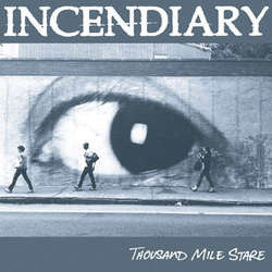 Incendiary "Thousand Mile Stare" CD