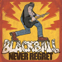 Blackball "Never Regret" LP
