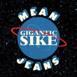 Mean Jeans "Gigantic Sike" LP