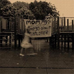 Mommy "Songs About Children" LP