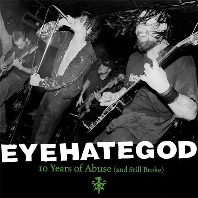 Eyehategod "10 Years Of Abuse And Still Broke" 2xLP