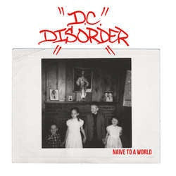 D.C. Disorder "Naive To A World" 7"