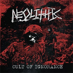 Neolithic "Cult of Ignorance" 7"