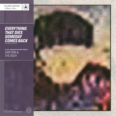 Uniform / The Body "Everything That Dies Someday Comes Back" LP