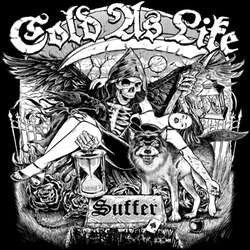 Cold As Life "Suffer / For The Few" 7"