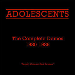 Adolescents "The Complete Demos 1981-1986" CD