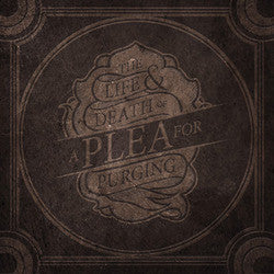 A Plea For Purging "The Life & Death Of A Plea For Purging" 2xLP
