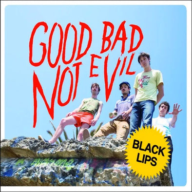 Black Lips "Good Bad, Not Evil" LP