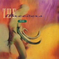 The Breeders "Pod" LP
