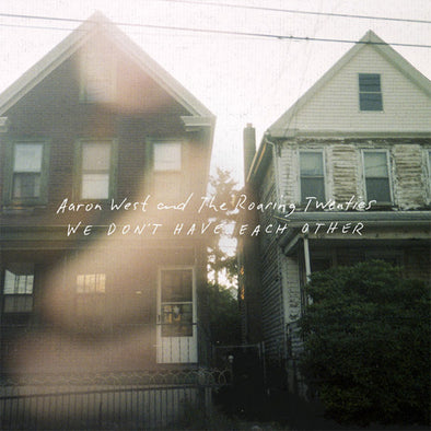 Aaron West And The Roaring Twenties "We Don't Have Each Other" LP
